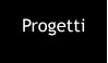 Progetti